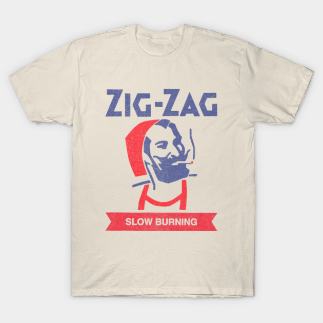 Zig Zag Rolling Papers Slow Burning Zig Zag TShirt TeePublic